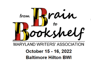 Text rerads: From Brain to Bookshelf. Maryland Writers Association. October 15-16, 2022. Baltimore Hilton BWI.